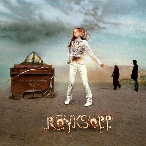 Röyksopp - The Understanding