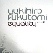 Yukihiro Fukutomi - Equality (2005)