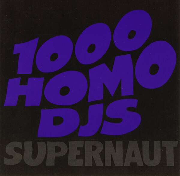 1000 Homo DJs - Supernaut