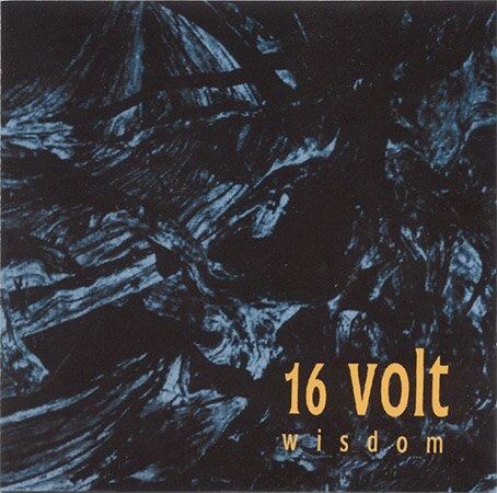 16 Volt - Wisdom