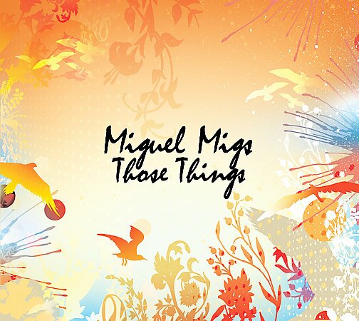 Miguel Migs - Those Things