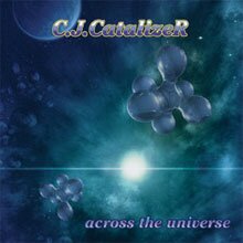 C.J. Catalizer - Across The Universe