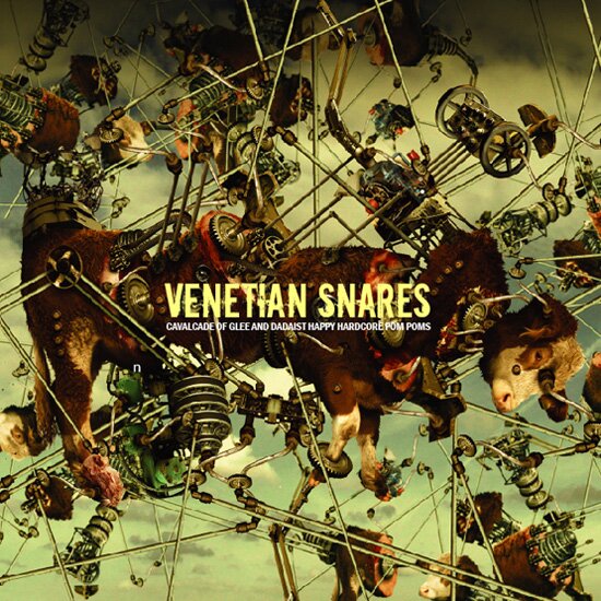 Venetian Snares – Cavalcade Of Glee And Dadaist Happy Hardcore Pom Poms