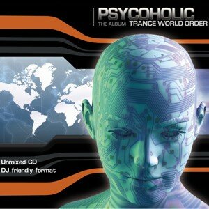 Psycoholic - Trance World Order